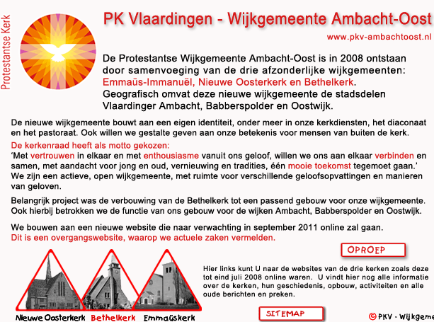 PKV-Ambacht-Oost is het resultaat van de samenvoeging van de Protestantse wijkgemeente Emma�s-Immanu�l, de Protestantse wijkgemeente Nieuwe Oosterkerk en de Hervormde wijkgemeente Bethelkerk. Geografisch is dit deel van Vlaardingen Ambacht-Oost te noemen.